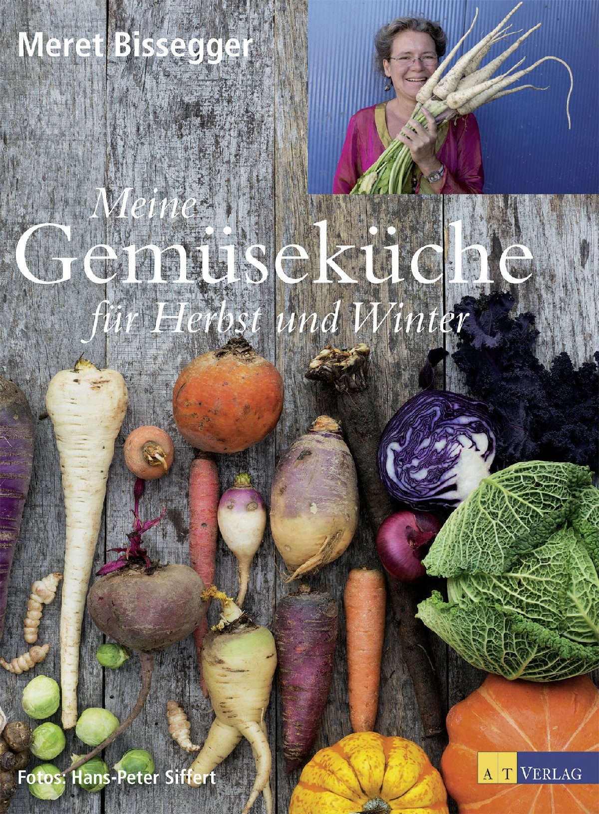 Meret Bissegger, Meine Gemüseküche für Herbst und Winter