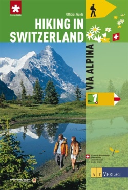 Hiking in Switzerland Bd. 1 - Via Alpina