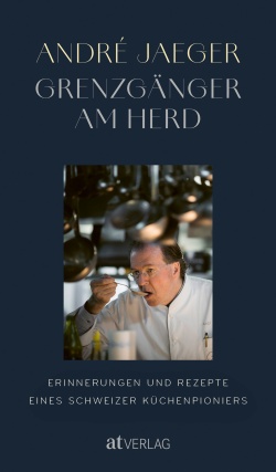 Buch: Grenzgänger am Herd von André Jaeger